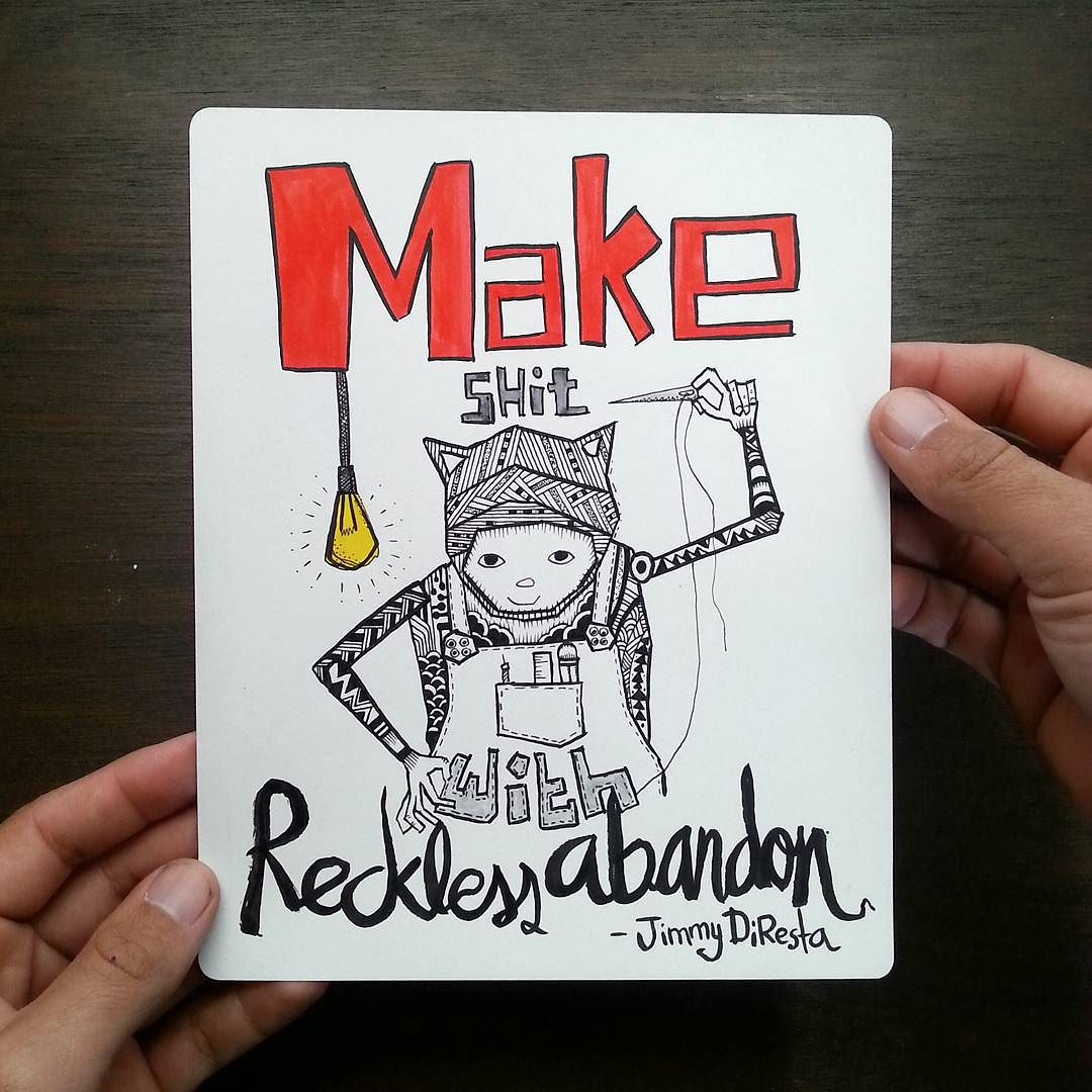 make with reckless abandon